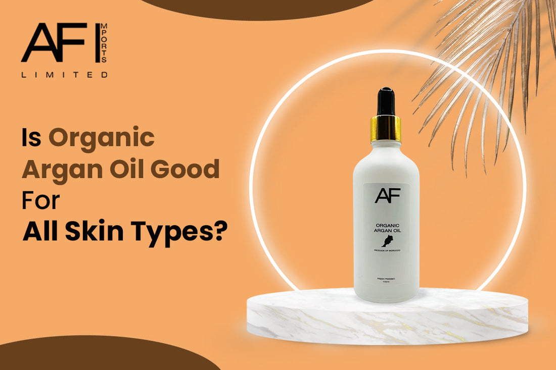 Is Organic Argan Oil Good For All Skin Types?